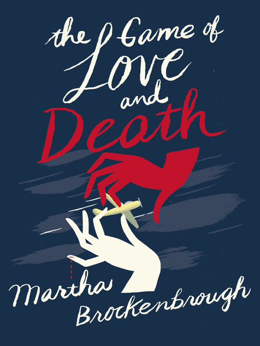 Title details for The Game of Love and Death by Martha Brockenbrough - Available